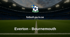 Premier League: Everton - Bournemouth
