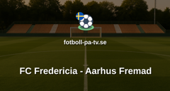 NordicBet Liga - Division 1 Danmark: FC Fredericia - Aarhus Fremad
