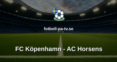 Superligan: FC Köpenhamn - AC Horsens
