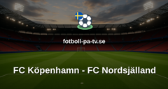 Superligan: FC Köpenhamn - FC Nordsjälland