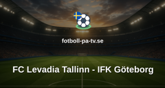 UEFA Conference League: FC Levadia Tallinn - IFK Göteborg