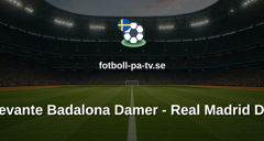 Primera División Femenina: FC Levante Badalona Damer - Real Madrid Damer