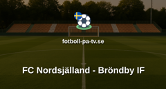 Superligan: FC Nordsjälland - Bröndby IF