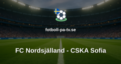 UEFA Conference League: FC Nordsjälland - CSKA Sofia