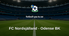 Superligan: FC Nordsjälland - Odense BK