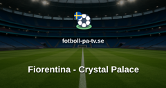UEFA Conference League: Fiorentina - Crystal Palace