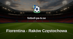 UEFA Conference League: Fiorentina - Raków Częstochowa
