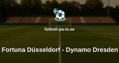 Bundesliga 2: Fortuna Düsseldorf - Dynamo Dresden