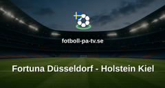 Bundesliga 2: Fortuna Düsseldorf - Holstein Kiel