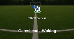 National League: Gateshead - Woking