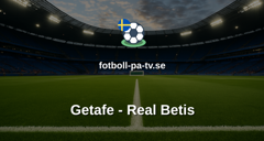 La Liga: Getafe - Real Betis
