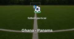 Fotbolls-VM: Ghana - Panama