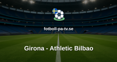 La Liga: Girona - Athletic Bilbao