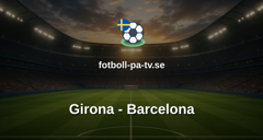 La Liga: Girona - Barcelona