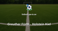 Bundesliga 2: Greuther Fürth - Holstein Kiel