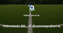 Allsvenskan: Halmstads BK - IF Brommapojkarna