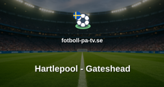 National League: Hartlepool - Gateshead