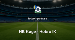 NordicBet Liga - Division 1 Danmark: HB Køge - Hobro IK