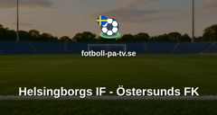 Superettan: Helsingborgs IF - Östersunds FK