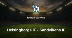Superettan: Helsingborgs IF - Sandvikens IF