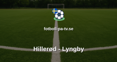 NordicBet Liga - Division 1 Danmark: Hillerød - Lyngby