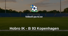 NordicBet Liga - Division 1 Danmark: Hobro IK - B 93 Kopenhagen