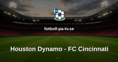 MLS: Houston Dynamo - FC Cincinnati