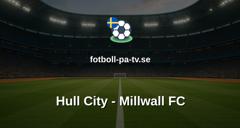 Championship: Hull City - Millwall FC