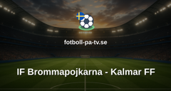 Allsvenskan: IF Brommapojkarna - Kalmar FF