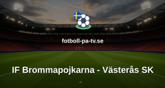 Allsvenskan: IF Brommapojkarna - Västerås SK