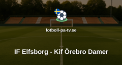 Elitettan: IF Elfsborg - Kif Örebro Damer