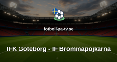 Allsvenskan: IFK Göteborg - IF Brommapojkarna