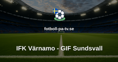 Superettan: IFK Värnamo - GIF Sundsvall