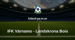 Superettan: IFK Värnamo - Landskrona Bois