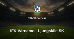Superettan: IFK Värnamo - Ljungskile SK
