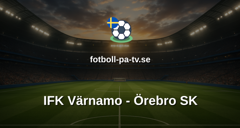 Superettan: IFK Värnamo - Örebro SK