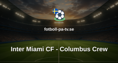 MLS: Inter Miami CF - Columbus Crew