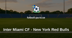 MLS: Inter Miami CF - New York Red Bulls
