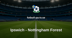 Premier League: Ipswich - Nottingham Forest