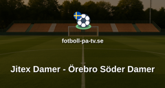 Elitettan: Jitex Damer - Örebro Söder Damer