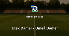 Elitettan: Jitex Damer - Umeå Damer