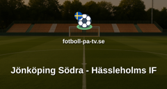 Ettan Södra: Jönköping Södra - Hässleholms IF