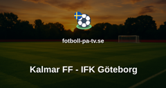 Allsvenskan: Kalmar FF - IFK Göteborg