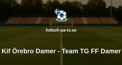 Elitettan: Kif Örebro Damer - Team TG FF Damer