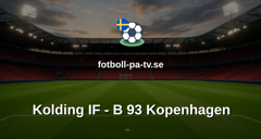NordicBet Liga - Division 1 Danmark: Kolding IF - B 93 Kopenhagen
