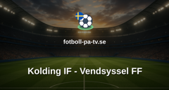 NordicBet Liga - Division 1 Danmark: Kolding IF - Vendsyssel FF