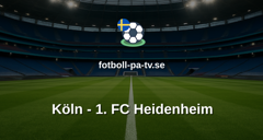 Bundesliga: Köln - 1. FC Heidenheim
