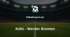 Bundesliga: Köln - Werder Bremen