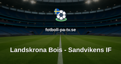 Superettan: Landskrona Bois - Sandvikens IF