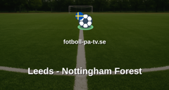 Premier League: Leeds - Nottingham Forest